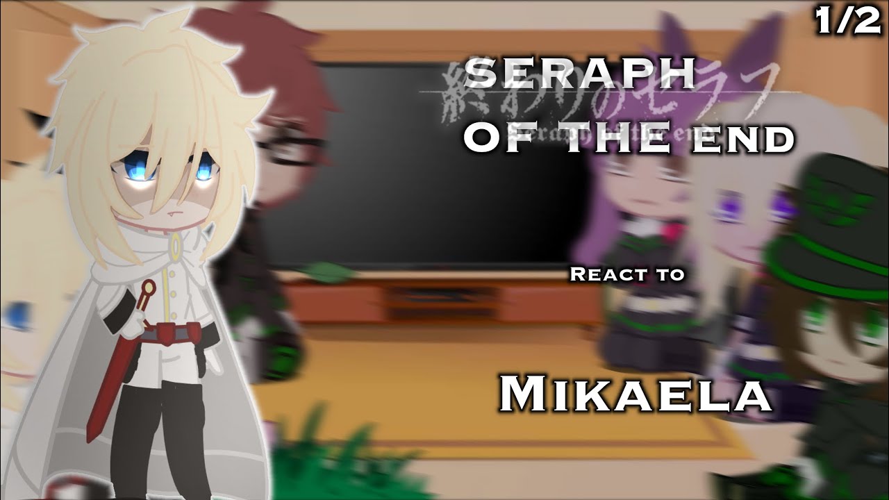 Seraph of the end react to Mika||Mikayuu ship||Reaction 1/2