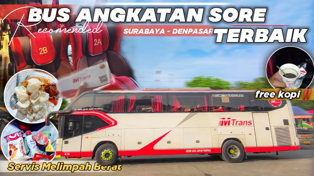 WAJIB COBA DEH‼️ BUS EKSEKUTIF BIKIN KENYANG SEPANJANG JALAN | Trip Surabaya - Denpasar with M Trans