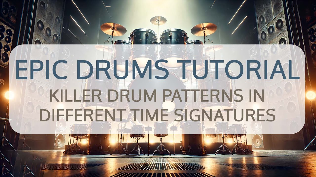 Epic Drums Tutorial: Killer Drum Patterns in Different Time Signatures
