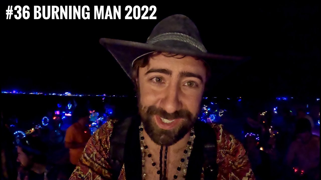 #36 Burning man 2022, Moja nocna przygoda cz.1
