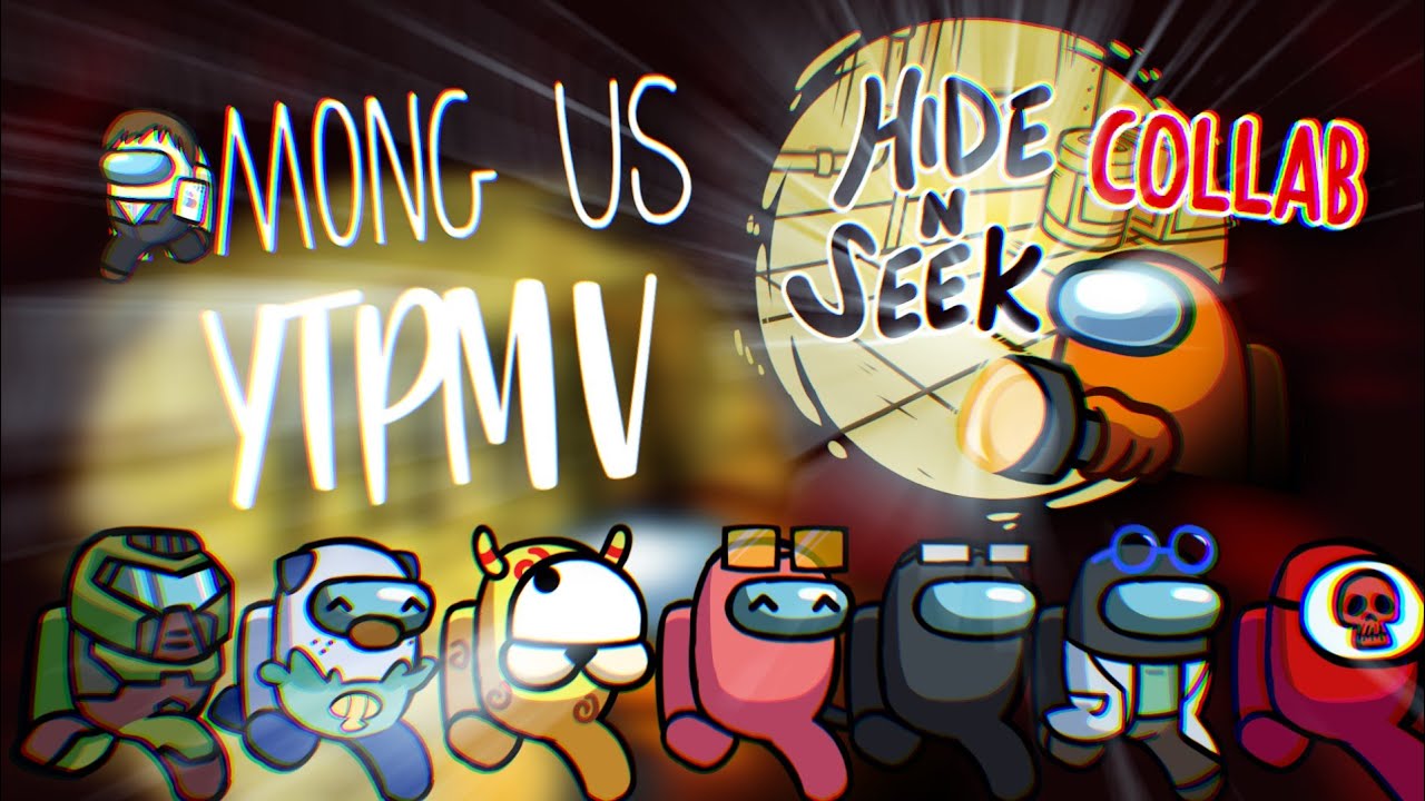 The Among Us Hide n Seek YTPMV Collab