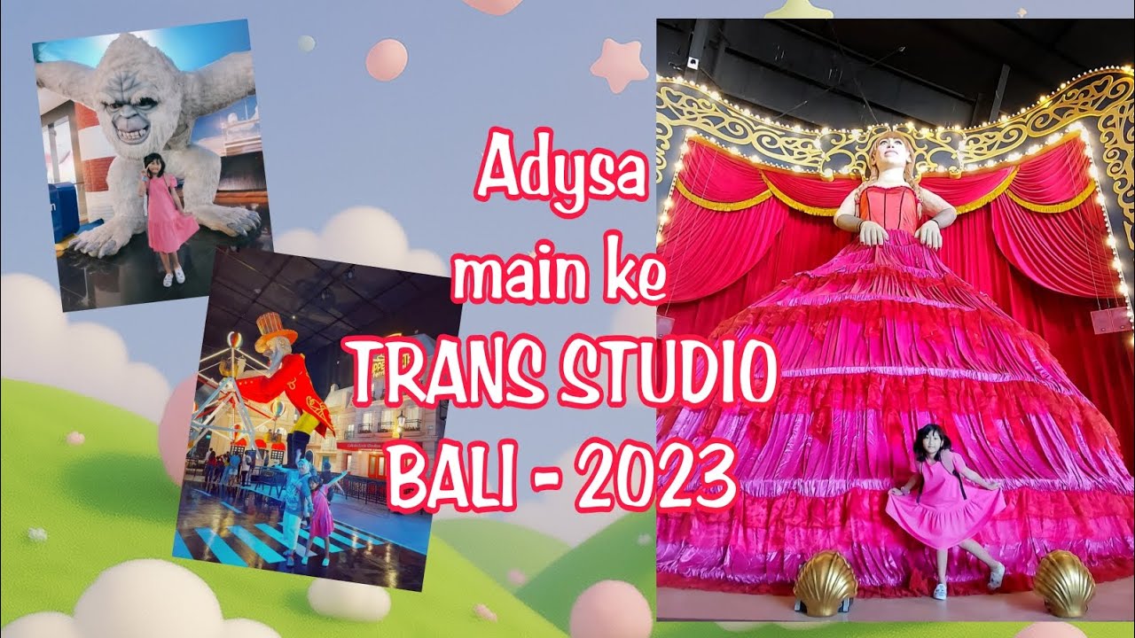 Adysa main di Trans Studio Bali tahun 2023_ @dimasekoputranto5409 