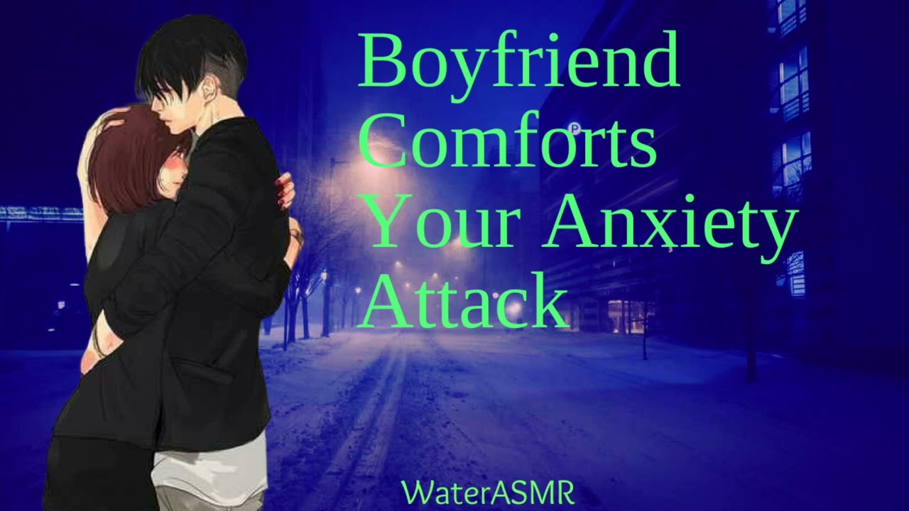 Boyfriend Comforts Your Anxiety Attack | Sweet-Talking | Relaxing | Reassurance | WaterASMR