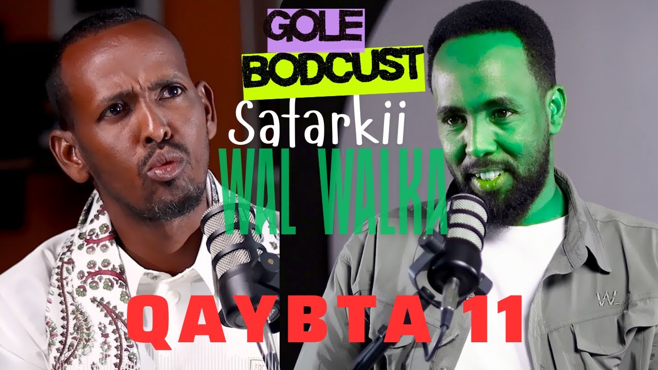 Qaybta 11aad Safarkii Wal Walka - Doobile Sadiiq Badhjoog 