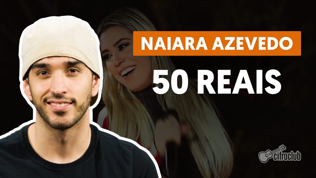 50 Reais (part. Maiara e Maraisa) - Naiara Azevedo (aula de violão simplificada)