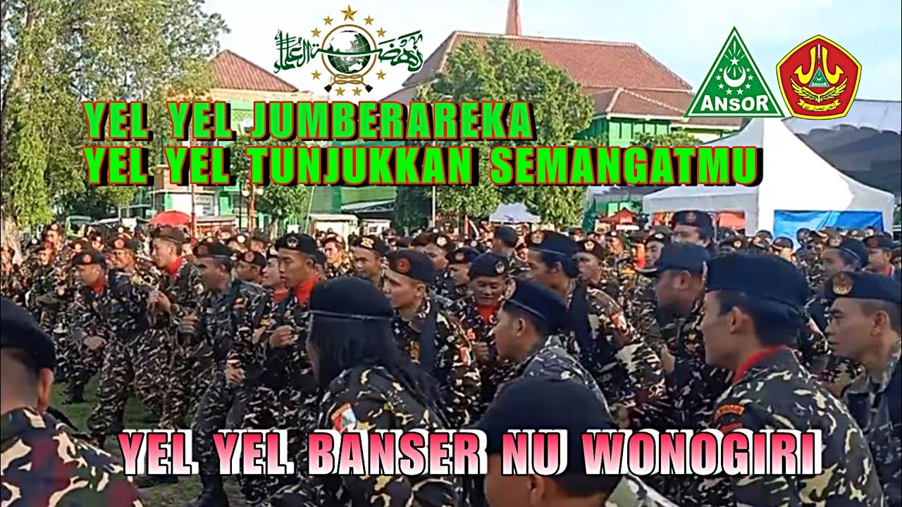 Yel Yel Banser NU Wonogiri Yel Yel Jumberareka Tunjukan Semangatmu Apel Akbar Ansor Banser