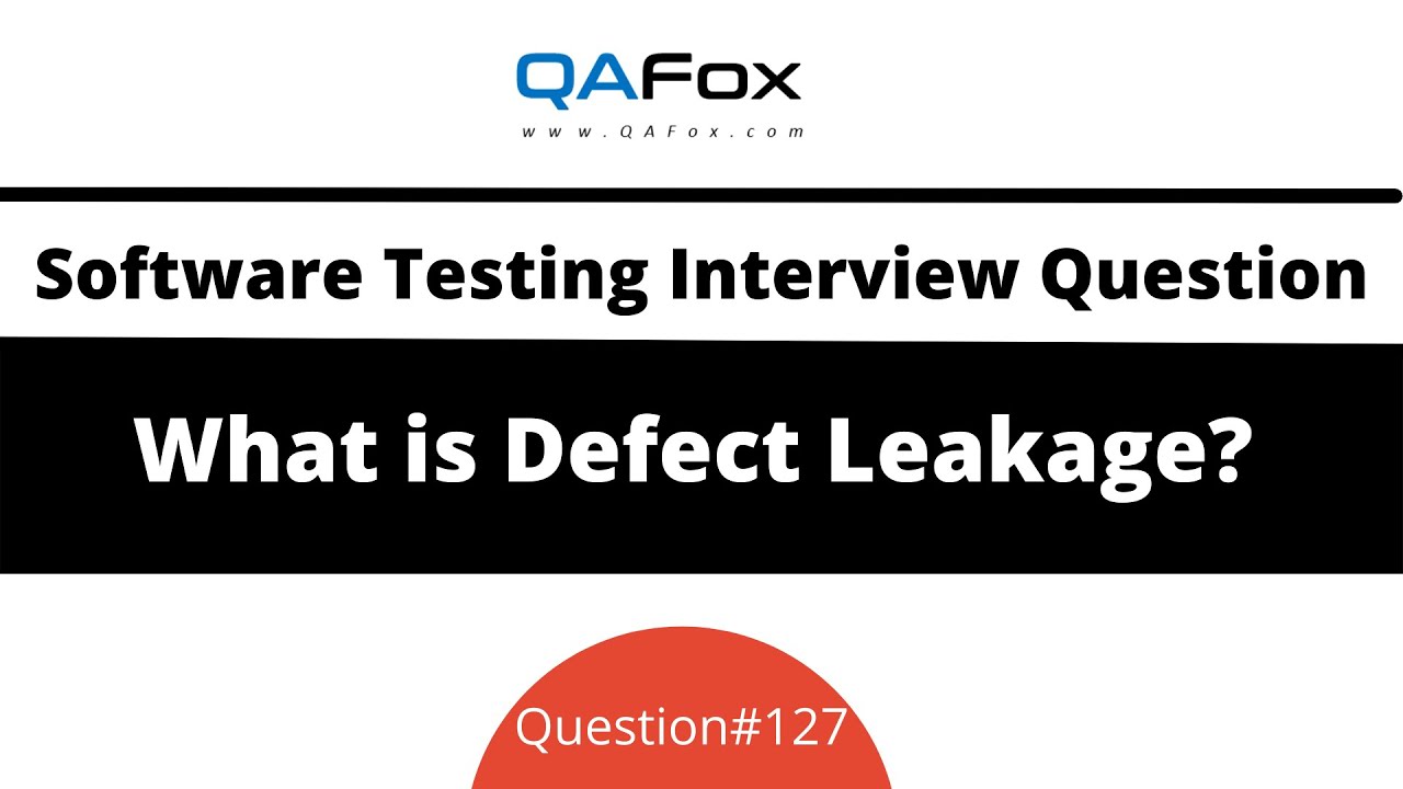 What is Defect Leakage? (Software Testing Interview Question #127)