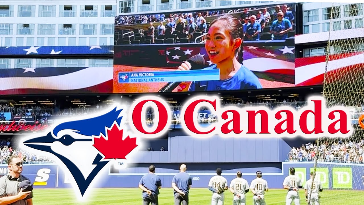 O Canada & The Star Spangled Banner | Toronto Blue Jays