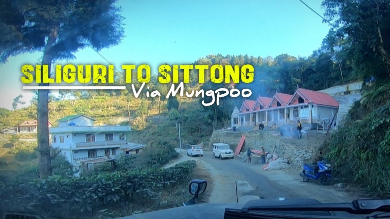 Siliguri to sittong via mungpoo | siliguri to sittong route | Siliguri to sittong  | Silsar rider