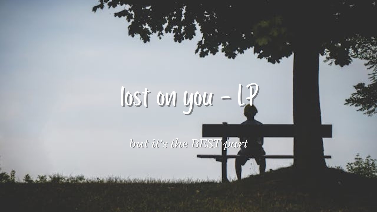 lost on you LP but it’s the best part - “let's raise a glass or two