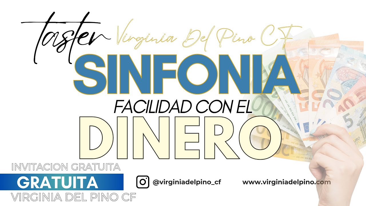 FACILIDAD CON EL DINERO - SINFONIA CON VIRGINIA DEL PINO CF