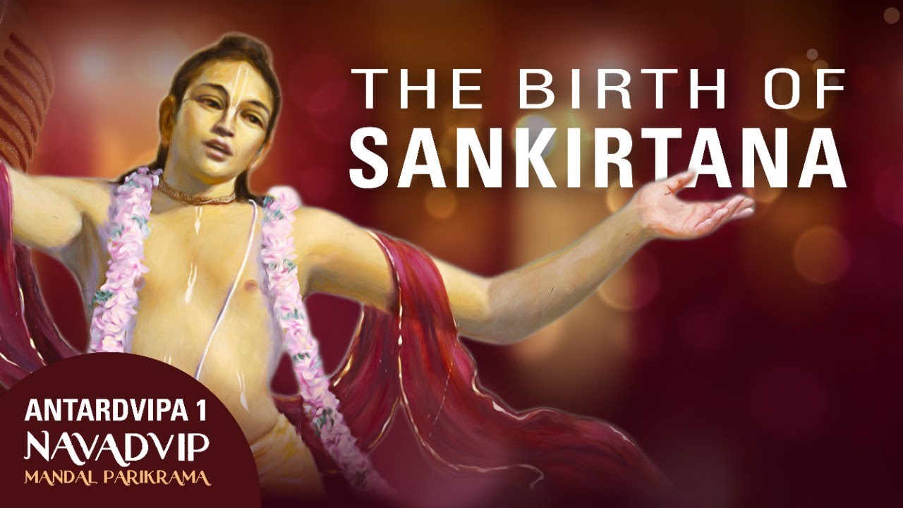 The Birth of Sankirtana | Antardvipa | Episode 1 | Navadvipa Mandal Parikrama | Sri Sampati Dasa
