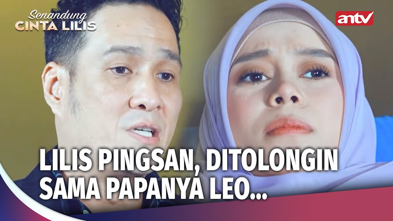 Curiga Dikit, Kok Papanya Leo Baik Ke Lilis? | Senandung Cinta Lilis ANTV Ep 44 (1/4)