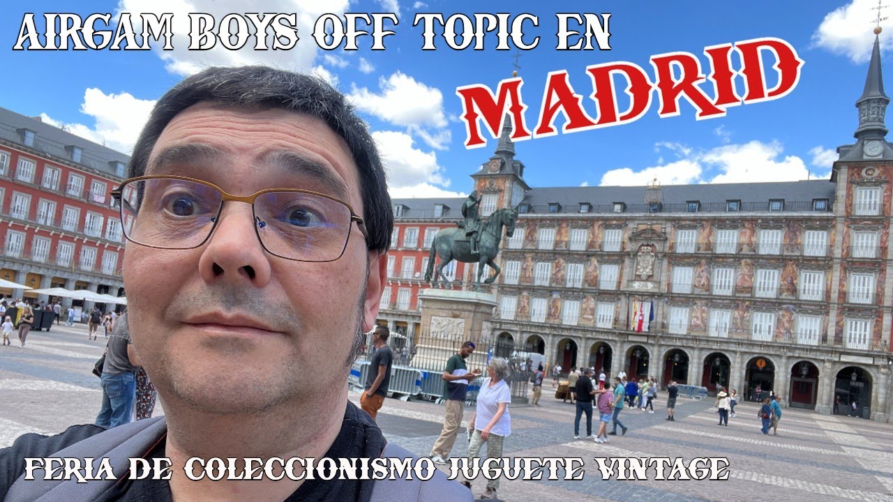 DE VIAJE: AIRGAM BOYS OFF TOPIC EN MADRID. FERIA DE COLECCIONISMO VINTAGE DEL MUSEO DE LA ESTACIÓN