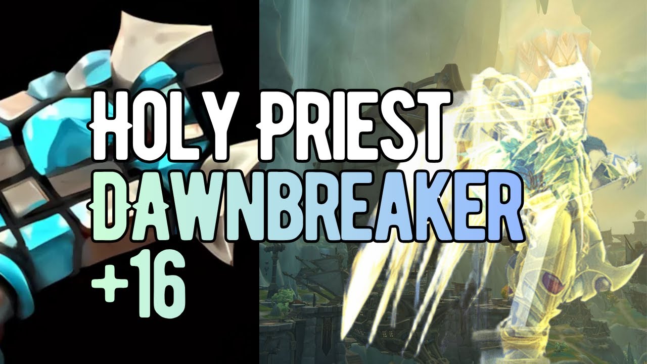 The Dawnbreaker +16 | Holy Priest | TWW 11.2.5