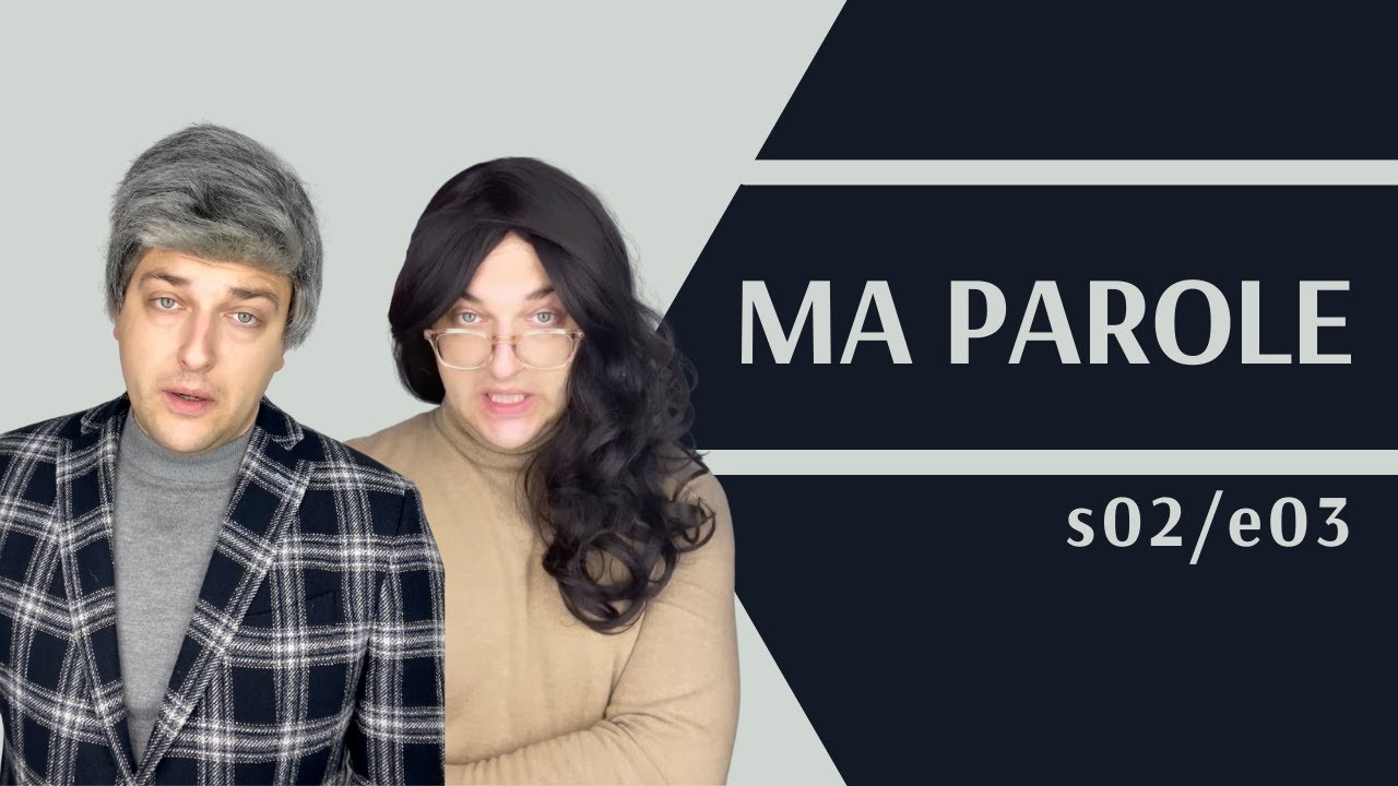 MA PAROLE ! -  saison 2 / épisode 3 - série pour apprendre le français
