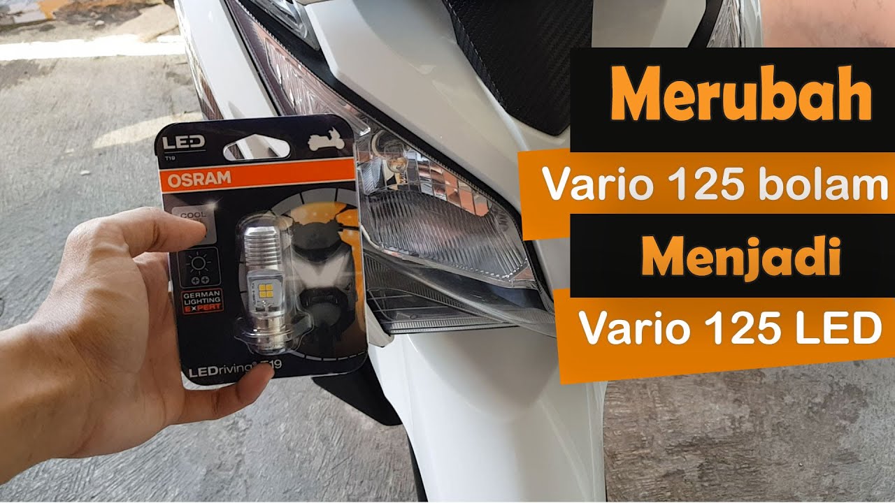 Cara Ganti dan Review Lampu LED OSRAM VS RTD 3 Sisi untuk Sepeda Motor Vario 125