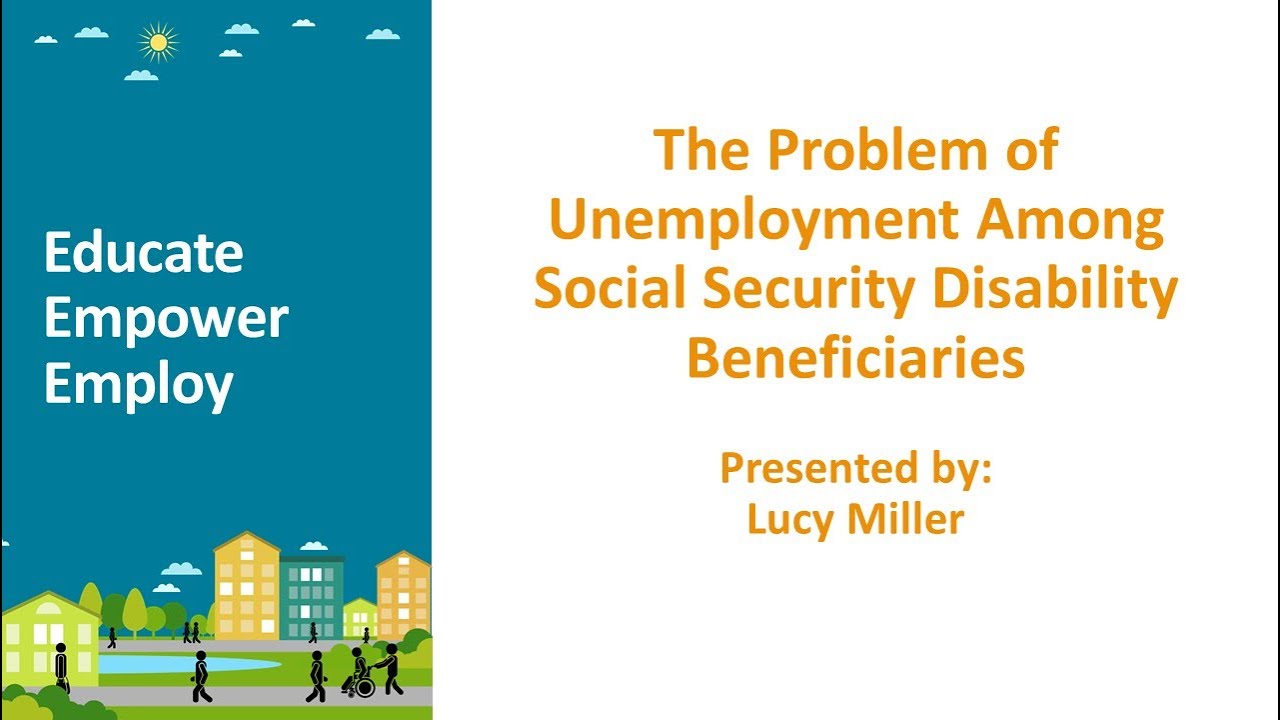 The Problem of Unemployment among Social Security Disability Beneficiaries