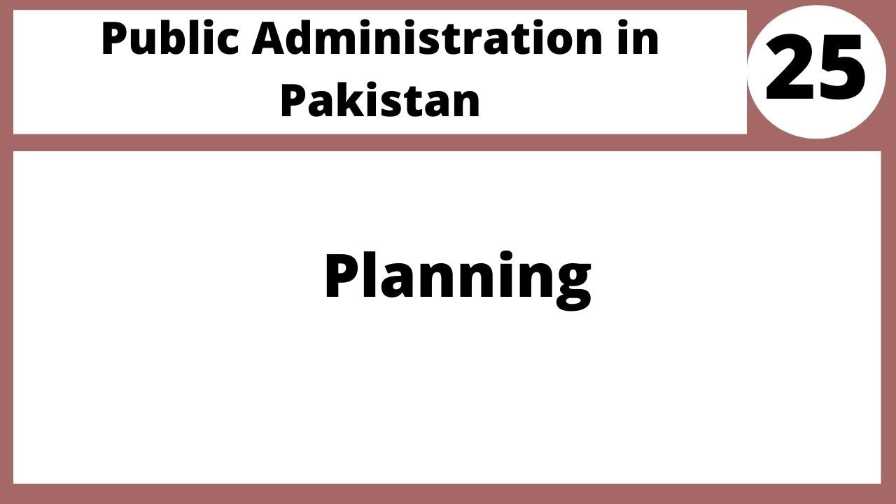 Planning in Pakistan|Public Administration in Pakistan  MPA401 LECTURE 25