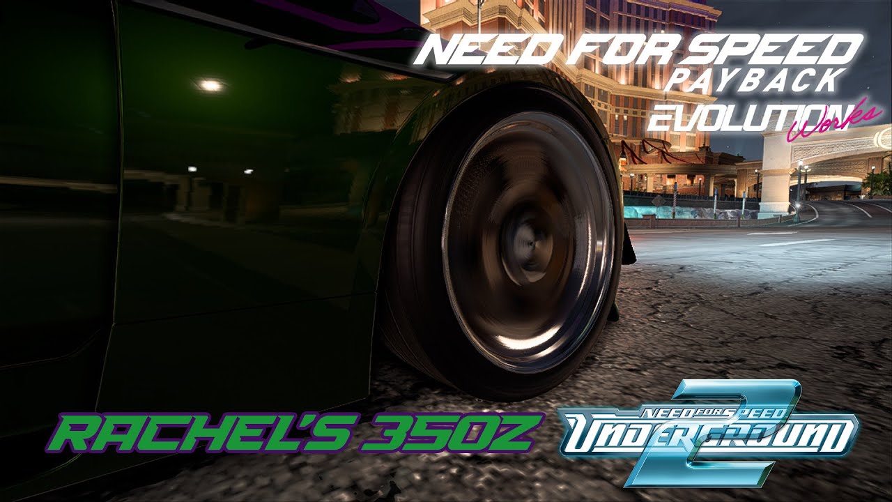 NFS Payback Evolution Works - Rachel's 350Z from NFS Underground 2