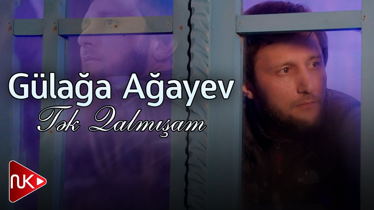 Gulaga Agayev - Tek Qalmisam 2023 (Yeni Klip)