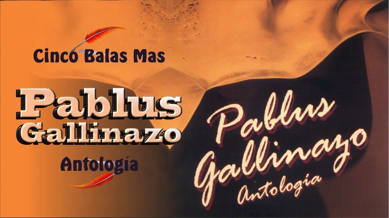 Cinco Balas - Pablus Gallinazo | Balada