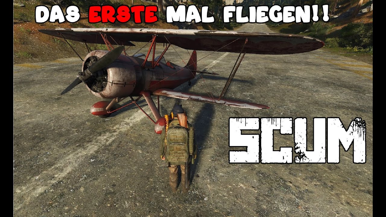 SCUM - Deutsch/German - Mein erstes Mal Fliegen!!!