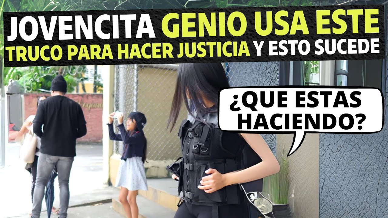 Jovencita genio usa este truco para hacer justicia y esto sucede.