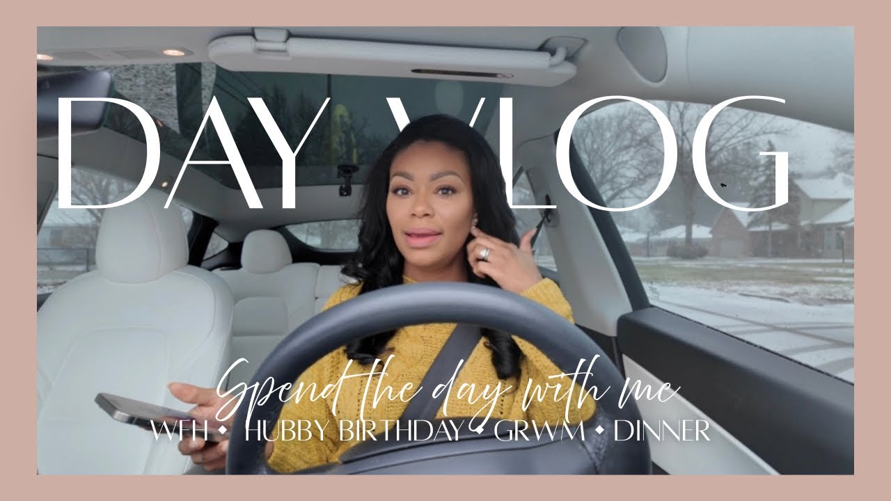 Day Vlog | WFH, GRWM, Birthday Dinner for Hubby