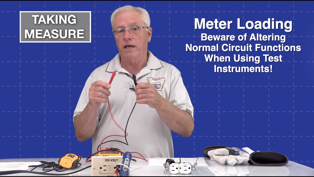 Meter Loading - Beware of Altering Normal Circuit Functions When Using Test Instruments!
