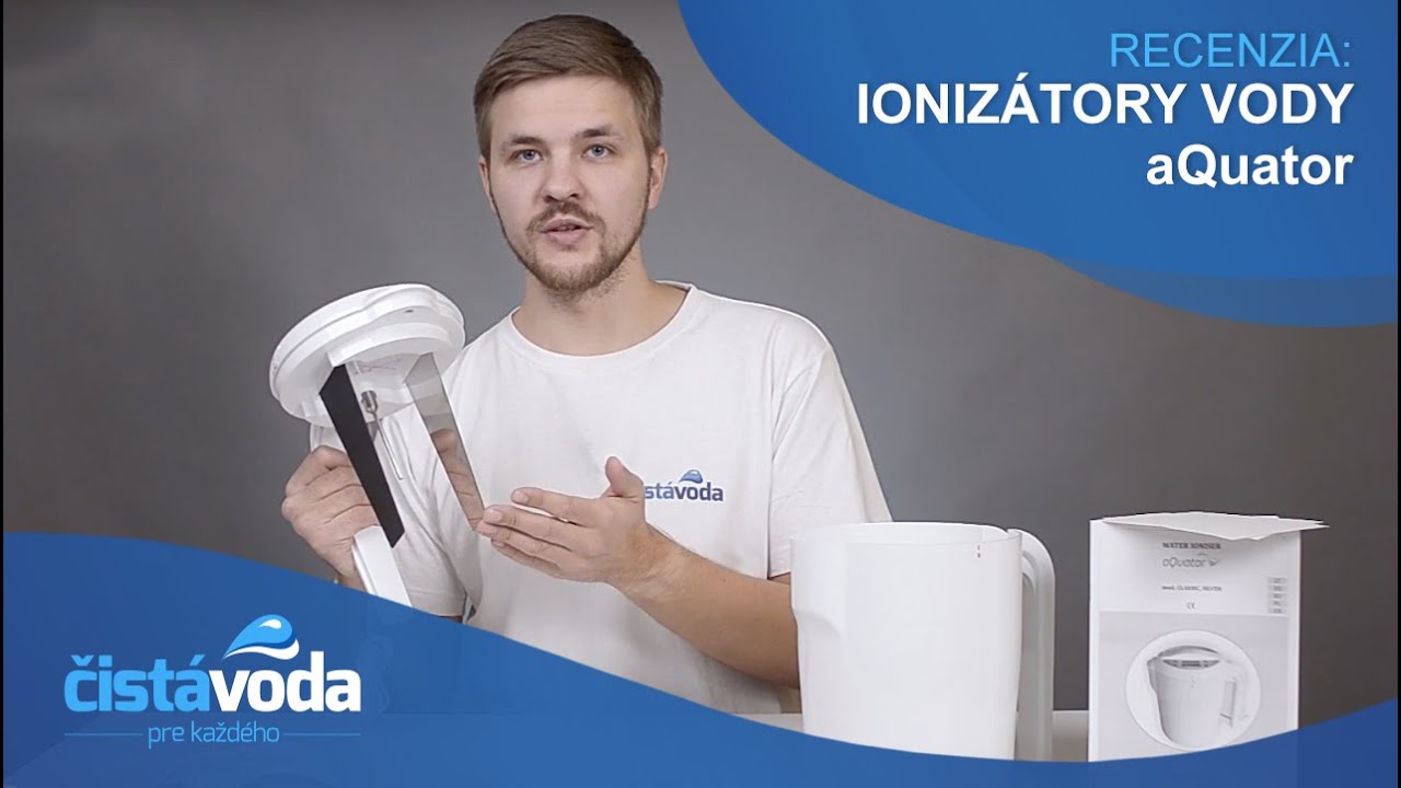 Ionizátory vody aQuator - recenzia (prod. ČistáVoda.sk)