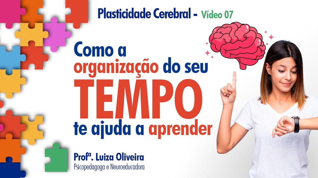 Hábitos de estudo – organize seu tempo |Plasticidade Cerebral – Vídeo 7