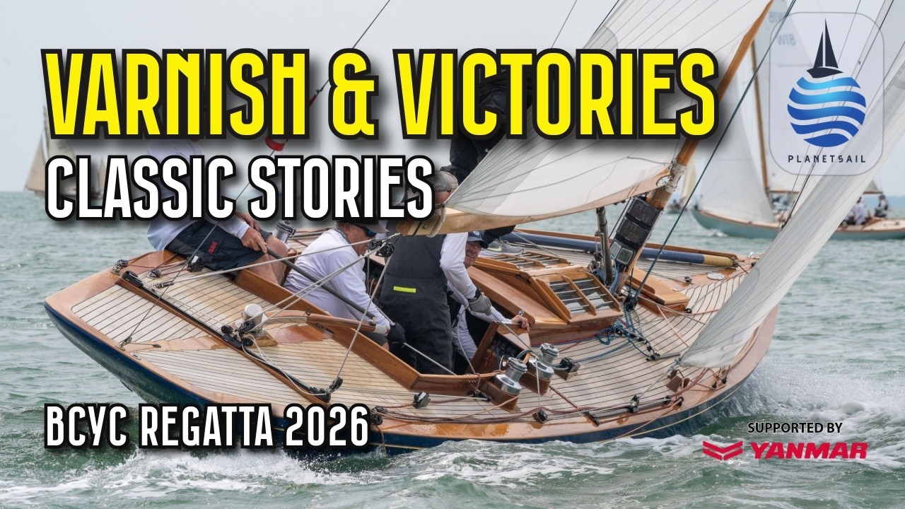 Varnish & Victories | Classic Stories from the British Classic Yacht Club Regatta, Cowes 2026
