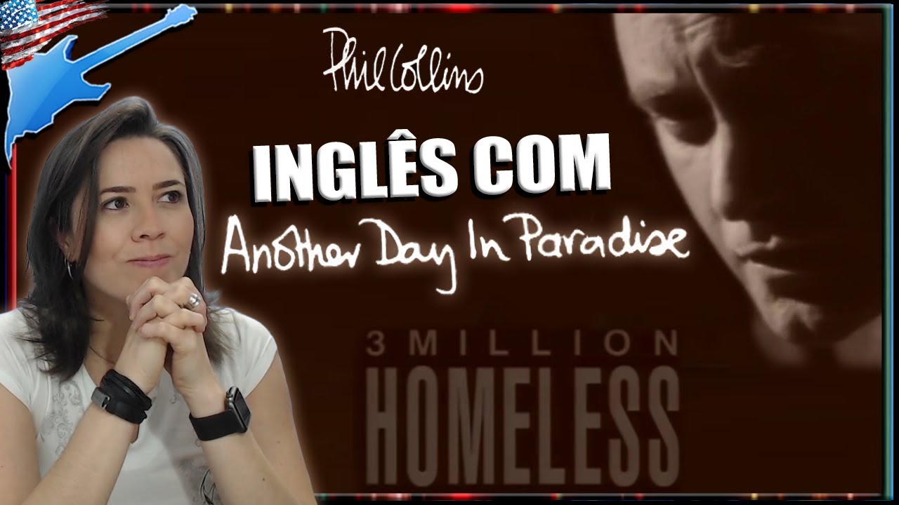 Aprenda inglês com ANOTHER DAY IN PARADISE - PHIL COLLINS