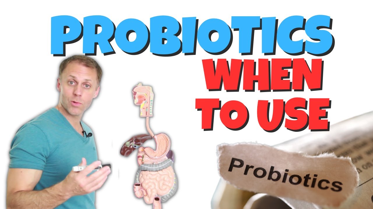 When Should I Use Probiotics