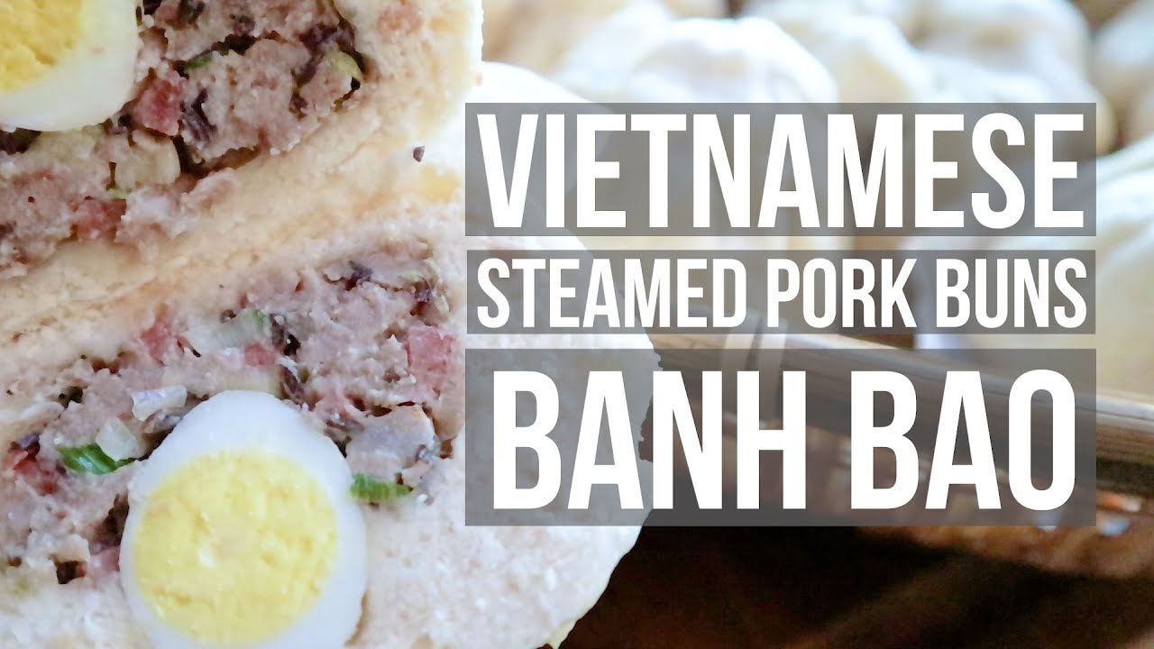 Banh Bao Recipe *Updated* (Vietnamese Steamed Pork Buns)