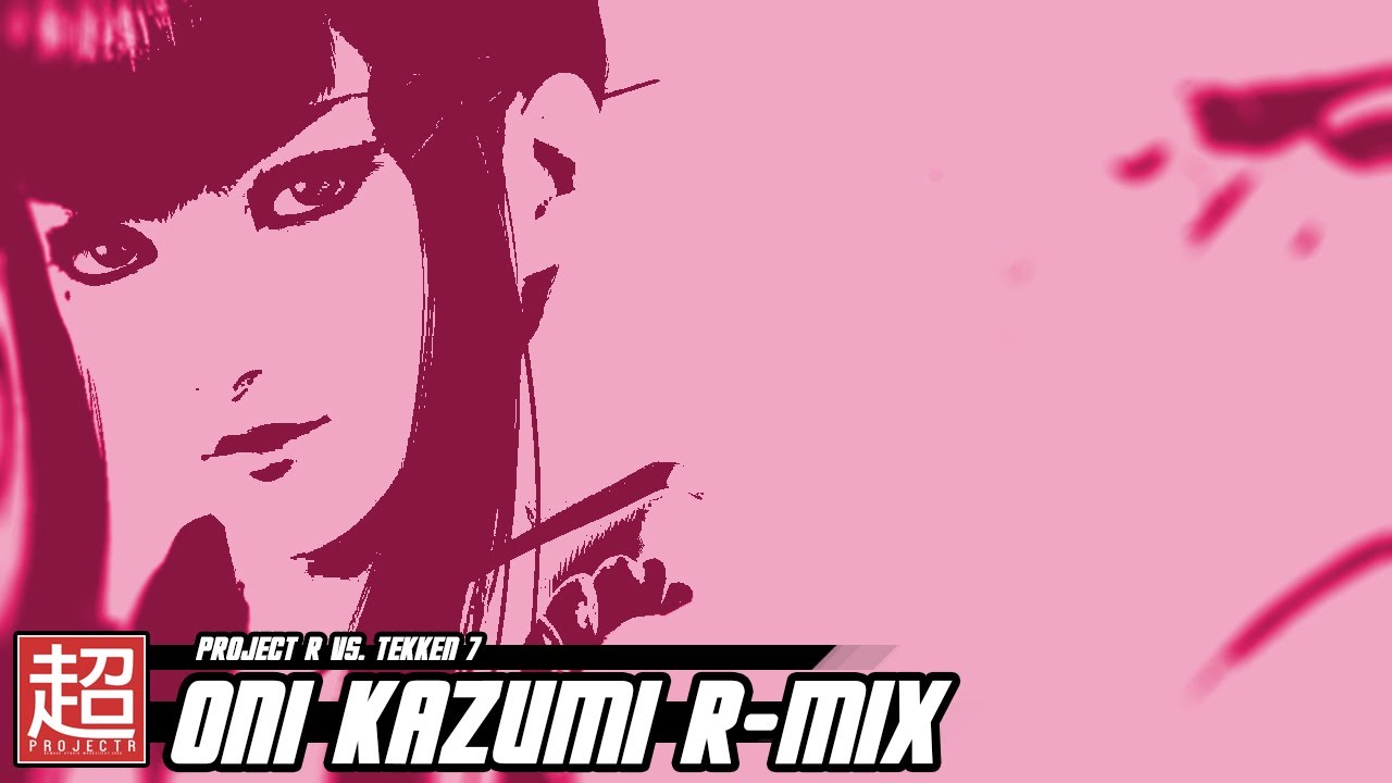ONI KAZUMI - TEKKEN 7 KAZUMI THEME R-MIX [2017]