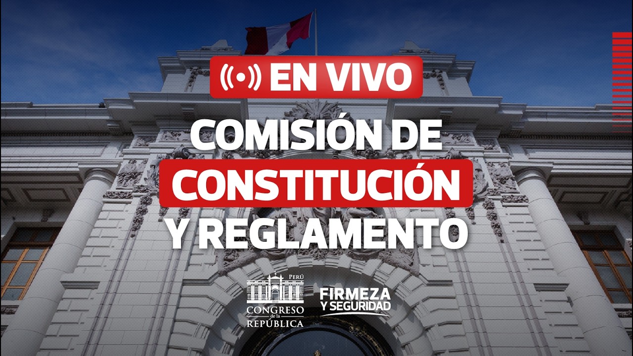 🔴 EN VIVO: Comisión de Constitución y Reglamento | 10 DE MARZO DEL 2026