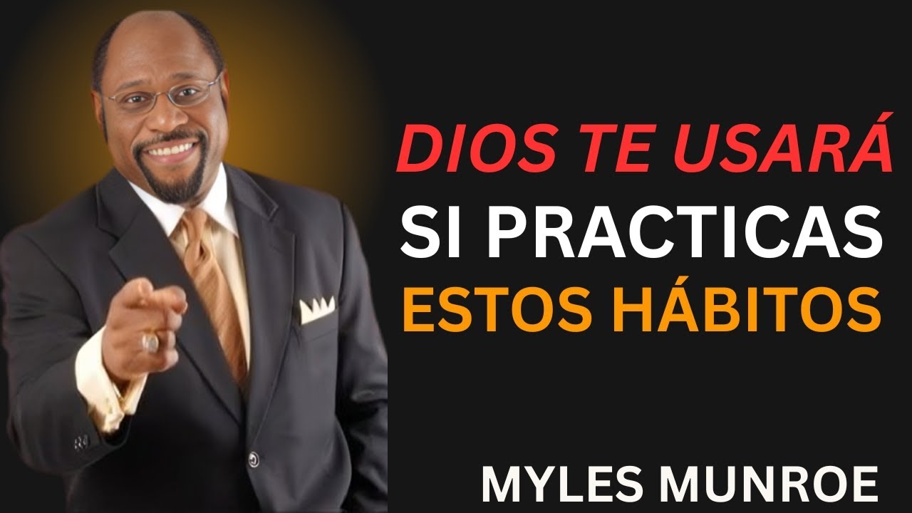 PREDICACIONES| 5 HÁBITOSQUE DEBES PRACTICARSI QUIERES SERUSADO POR DIOS