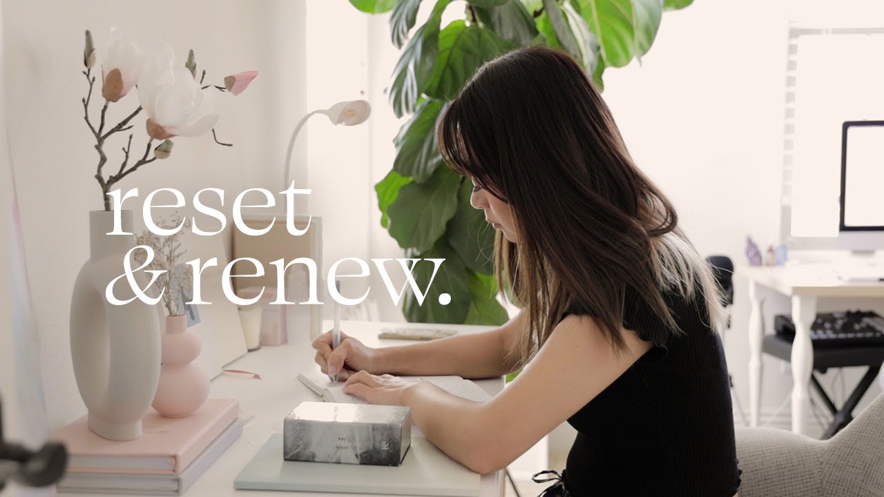 let's reset & renew 💖 musings on life + lessons i'm learning