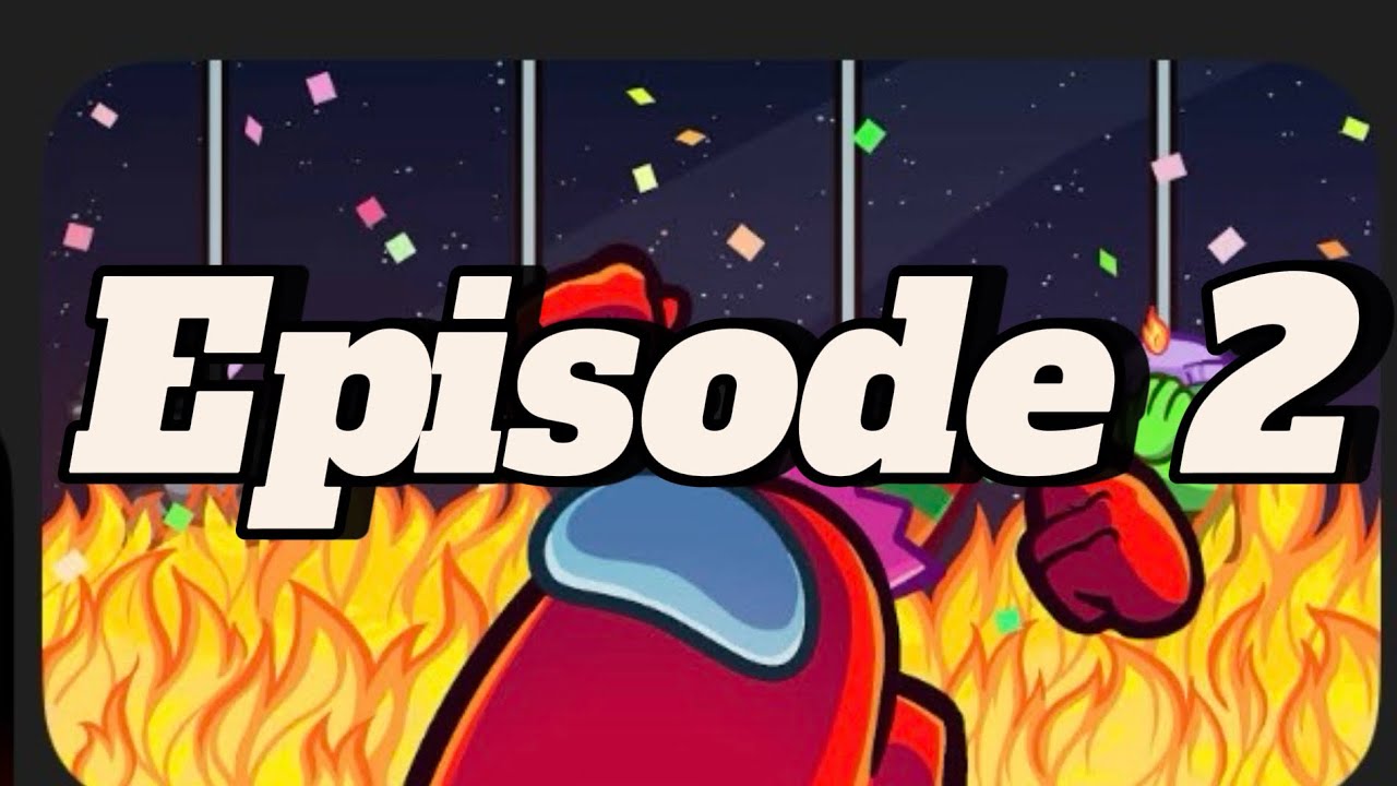 Playing among us E2 S1