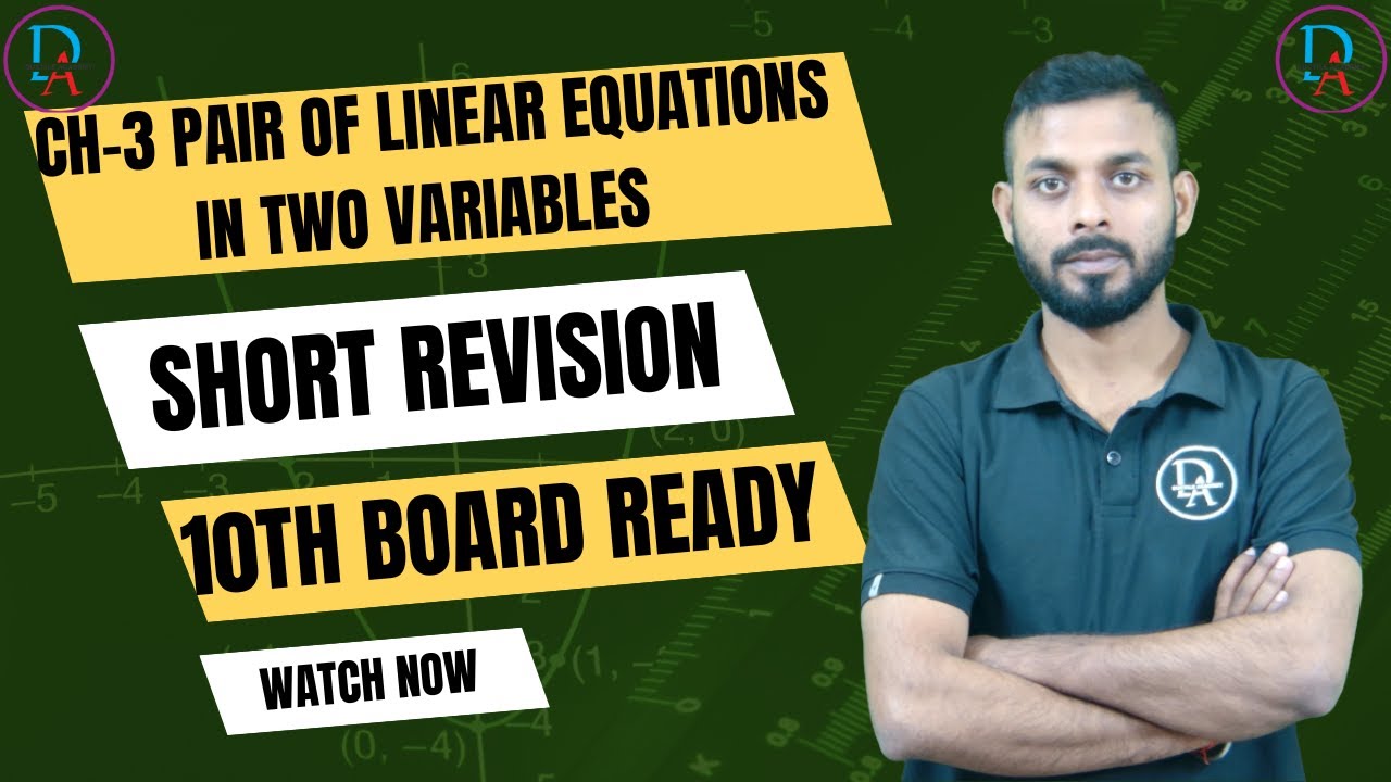 Class 10 Maths Chapter 3 | Pair of Linear Equations in Two Variables | Easy Explanation