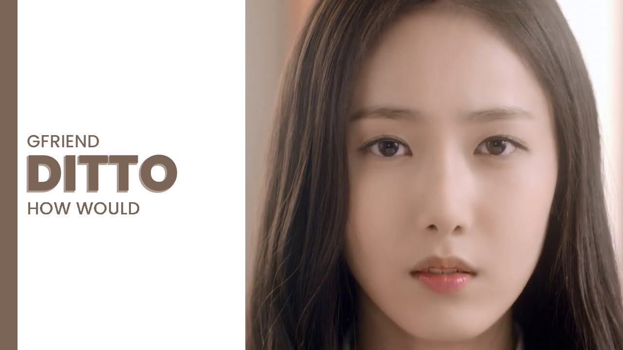 How Would GFRIEND Sing Ditto (Newjeans) ? | Line Distribution