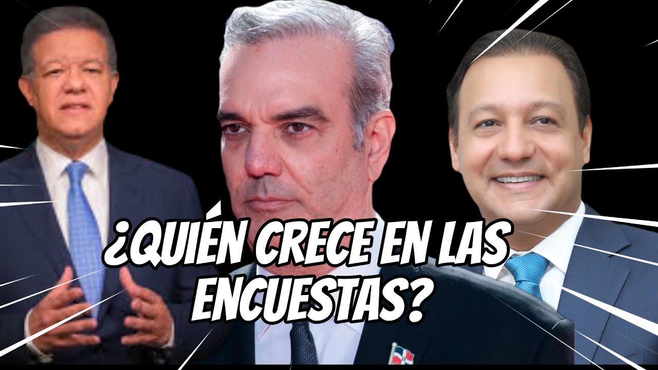 La nueva encuesta: ¿Cuántos votarán por Luis Abinader?