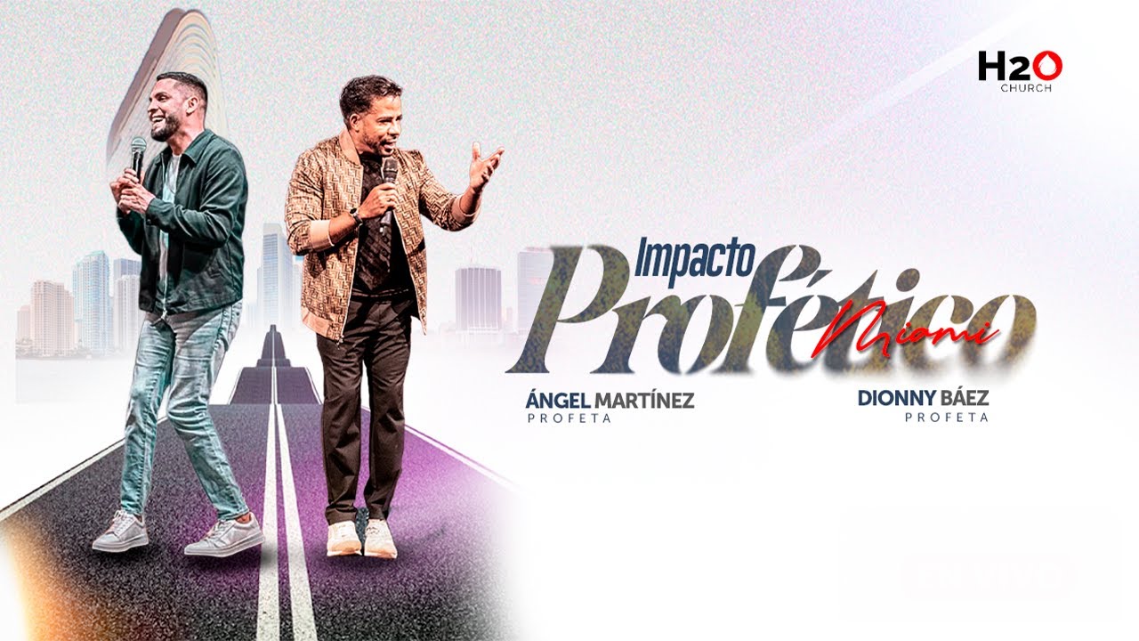 Impacto Profético con Dionny Báez y Ángel Martinez I Día 2