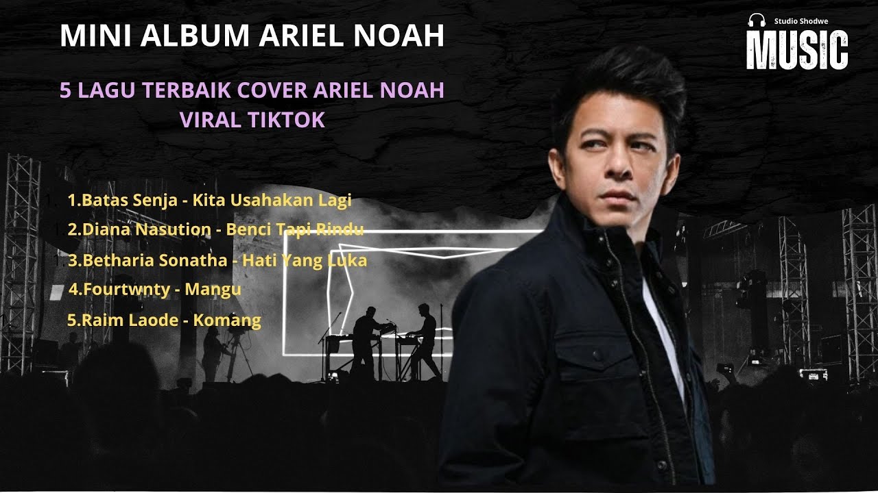 Mini Album Ariel NOAH | 5 Lagu Cover Ariel Noah Terbaik Viral TikTok #arielnoah #coverlagu