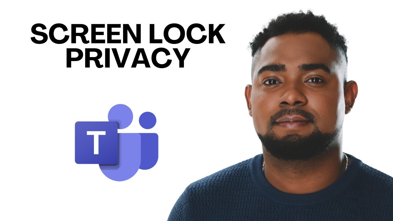 Microsoft Teams Privacy Setting: Disable Camera & Mic on Screen Lock