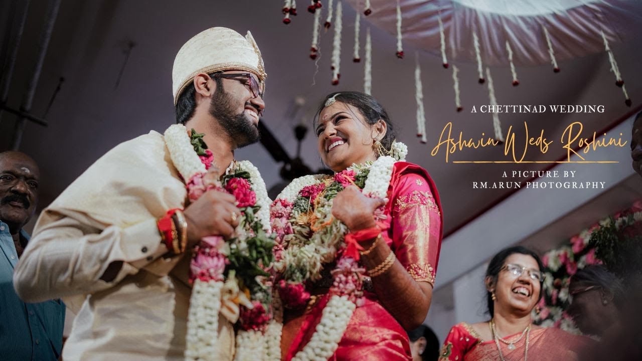 ASHWIN WEDS ROSHINI | A CHETTINAD WEDDING FILM | RM.ARUN PHOTOGRAPHY | KARAIKUDI
