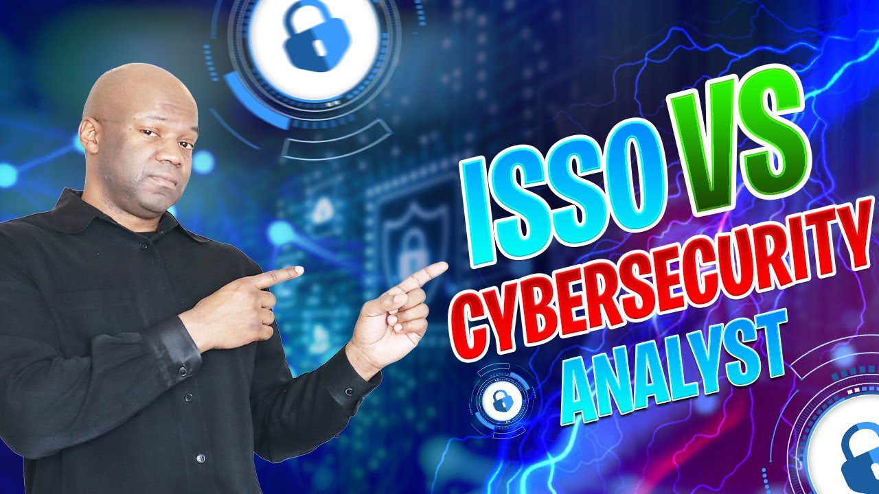 ISSO vs Cybersecurity Analyst Fight to the Death