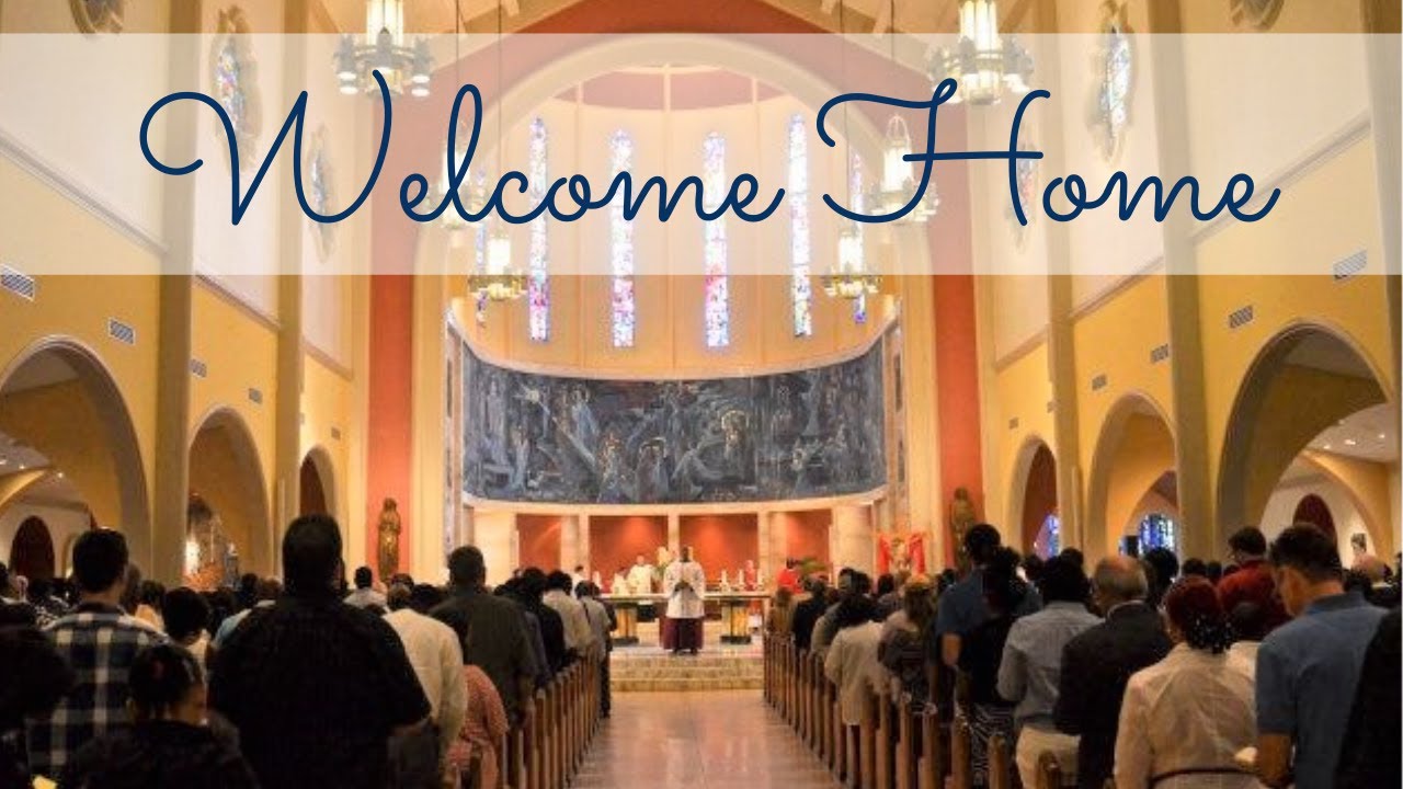 Welcome Home - The Cathedral of St. Mary